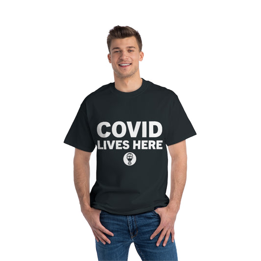 Covid Lives Here – Beefy-T  Short-Sleeve T-Shirt